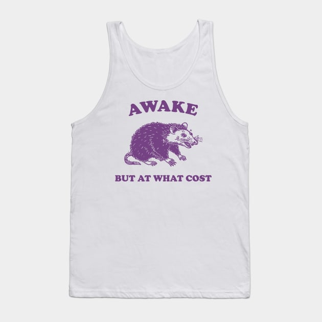 Awake But At What Cost shirt, Possum T Shirt, Weird T Shirt, Meme T Shirt, Funny Possum, T Shirt, Trash Panda T Shirt, Tank Top by Hamza Froug